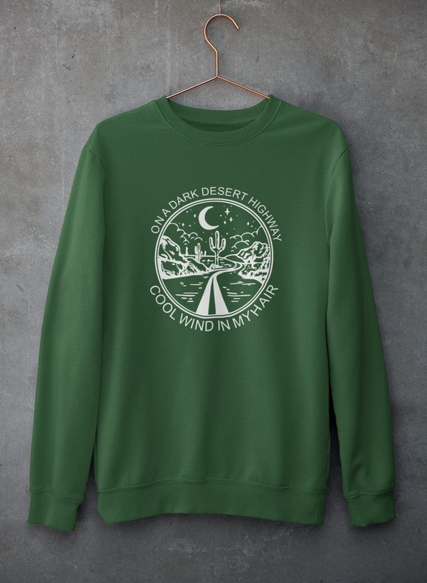 On a Dark Desert Highway Sweatshirt